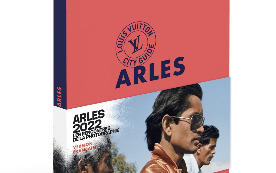 LES ÉDITIONS LOUIS VUITTON CITY GUIDE ARLES SAISON IV
